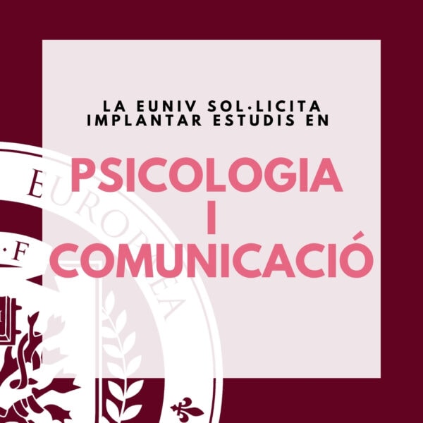 EUniv requests the implantation of Bachelor’s degrees in Communication and Psychology