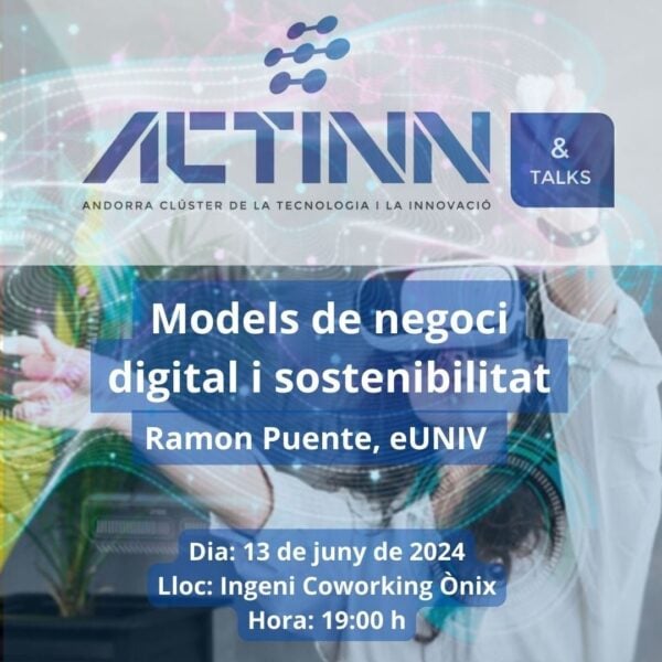 eUniv is participating in the upcoming Actinn&Talks on “Digital business models and sustainability” with Ramon Puente, entrepreneur, business advisor, investor.