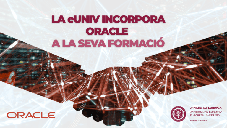 The Universitat Europea (eUniv) incorporates official Oracle training into its undergraduate and postgraduate programs